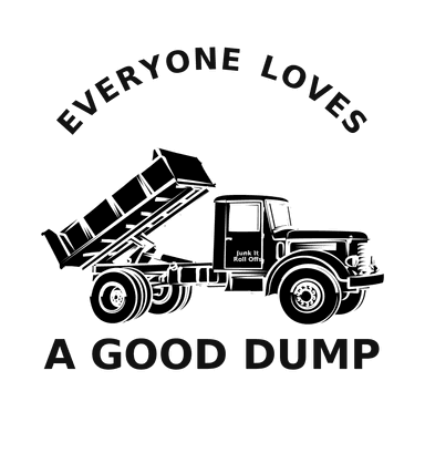 Junk It Roll Offs — Everyone loves a good dump